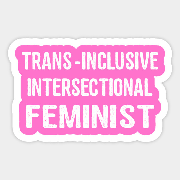 Intersectional Feminist